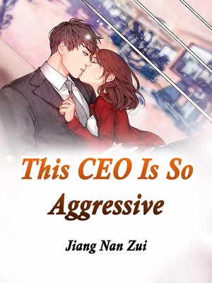 cover image of This CEO Is So Aggressive